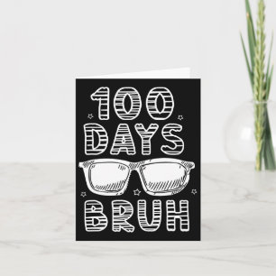 Bruh 100 Days of School Bro Boys Teens 100. Tag Karte