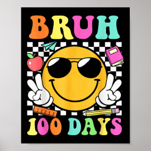 Bruh 100 Days Smile Face Teacher Kinder 100 Tage Poster