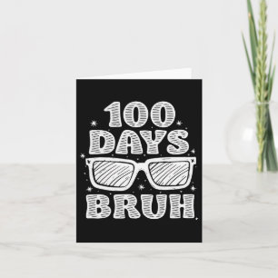 Bruh 100 Tage der Schule 100. Schultag Karte