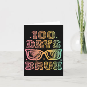 Bruh 100 Tage der Schule 100. Schultag Karte