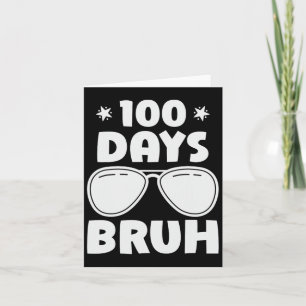 Bruh 100 Tage der Schule 100. Schultag Karte