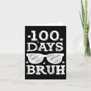 Bruh 100 Tage der Schule 100. Schultag Karte