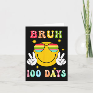 Bruh 100 Tage der Schule 100. Schultag Lächeln Karte