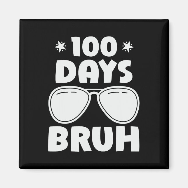 Bruh 100 Tage der Schule 100. Schultag Magnet (Vorne)