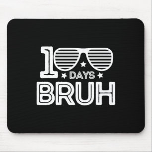 Bruh 100 Tage der Schule 100. Schultag Mousepad