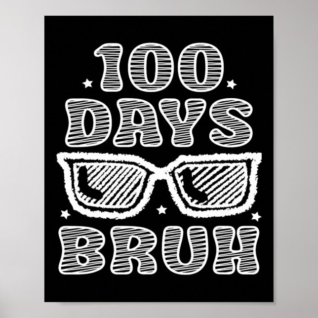 Bruh 100 Tage der Schule 100. Schultag Poster (Vorne)