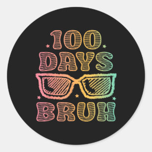 Bruh 100 Tage der Schule 100. Schultag Runder Aufkleber