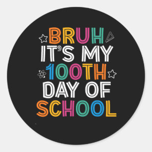 Bruh 100 Tage der Schule Kinder 100 Tage der Schul Runder Aufkleber