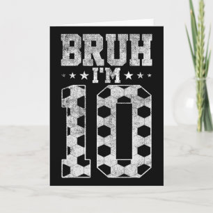 Bruh 10. Geburtstag Fußball Bruh Ich bin 10 Jahre Karte
