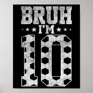 Bruh 10. Geburtstag Fußball Bruh Ich bin 10 Jahre Poster