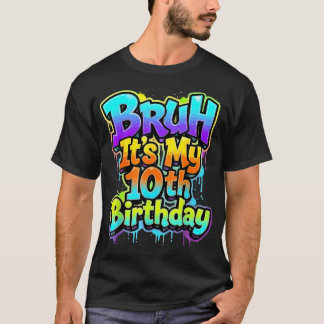 Bruh 10 Jahre Doppelziffern 10. T-Shirt