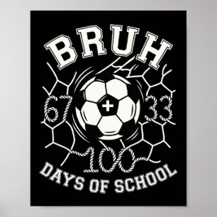 Bruh 67 33 100 Tage Schule Fußball Kinder Jungen 1 Poster