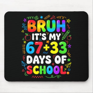 Bruh 67 33 Schultage Junge Mädchen 100. Tag 67 Mousepad