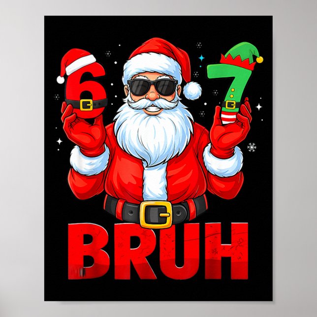 Bruh 67 Christmas Santa Six Seven 6 7 Boys Christm Poster (Vorne)