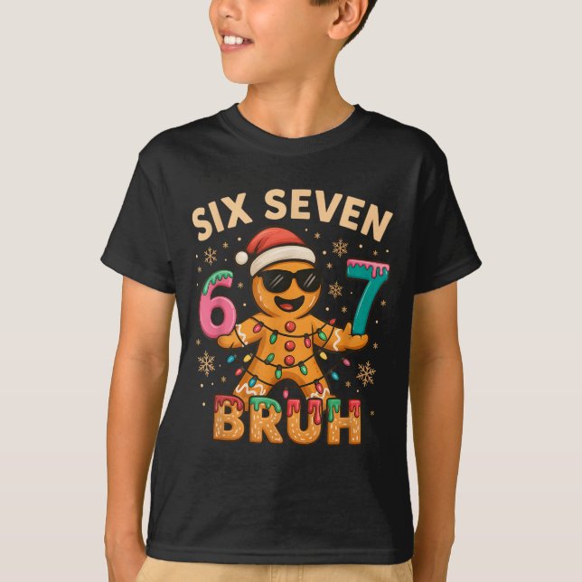 Bruh 67 Christmas Six Seven Gingerbreadman Boys 67 T-Shirt (Vorderseite)