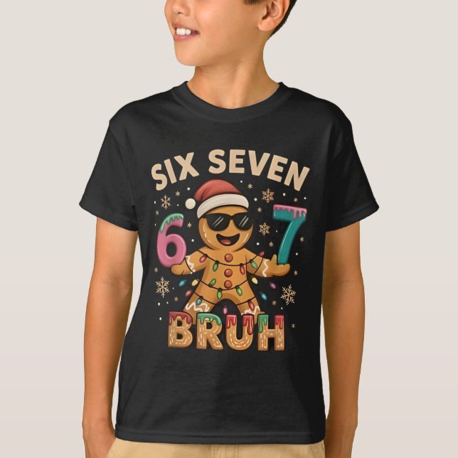 Bruh 67 Christmas Six Seven Gingerbreadman Boys 67 T-Shirt (Vorderseite)