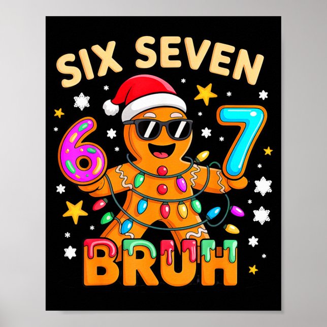 Bruh 67 Christmas Six Seven Gingerbreadman Boys 6  Poster (Vorne)