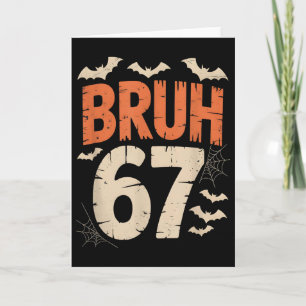 Bruh 67 Meme Halloween Karte