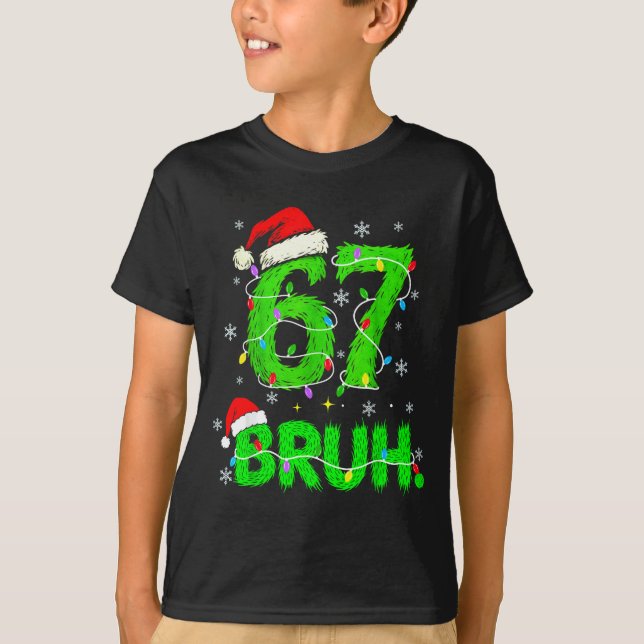 Bruh 67 Meme Humor 6-7 Funny Six Seven Christmas  T-Shirt (Vorderseite)