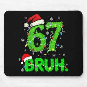 Bruh 67 Meme Humor 6-7 Lustig Sechs Sieben Weihnac Mousepad