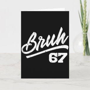 Bruh 67 Meme Lustige Zahl 6 7 Kostüm Kinder Jugend Karte