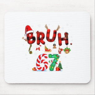 Bruh 67 Sechs Sieben 6 7 Meme Weihnachten Zuckerst Mousepad