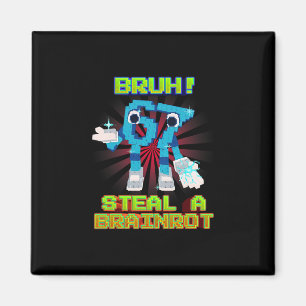 Bruh 67 Six Seven 6-7 Lustiges Brainrot Meme für K Magnet