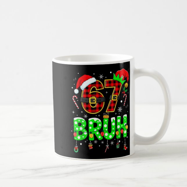 Bruh 67 Six Seven 6 7 Meme Christmas Funny Boy Gir Kaffeetasse (Rechts)