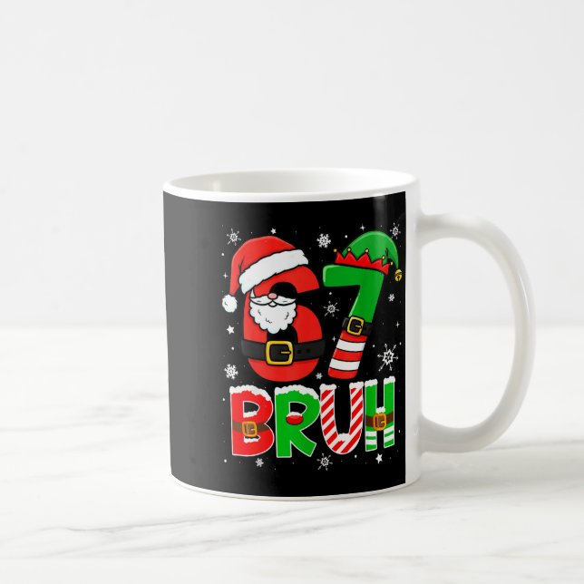 Bruh 67 Six Seven 6 7 Meme Christmas Funny Boy Gir Kaffeetasse (Rechts)
