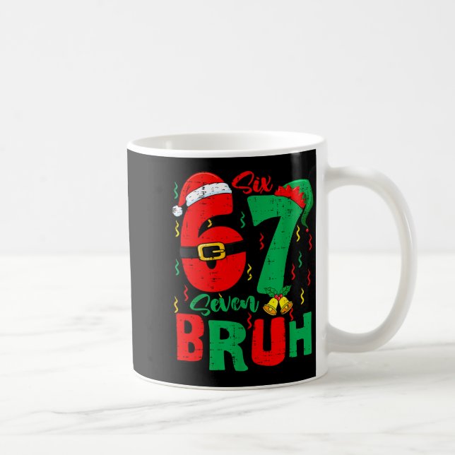 Bruh 67 Six Seven 6 7 Meme Christmas Funny Boy Gir Kaffeetasse (Rechts)