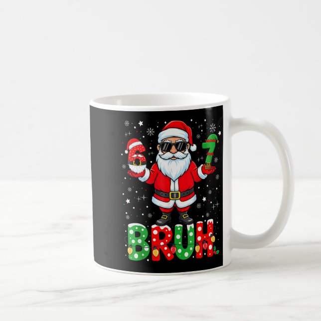 Bruh 67 Six Seven 6 7 Meme Christmas Funny Boy Gir Kaffeetasse (Rechts)