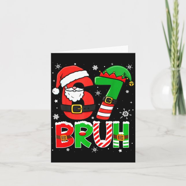 Bruh 67 Six Seven 6 7 Meme Christmas Funny Boy Gir Karte (Vorderseite)