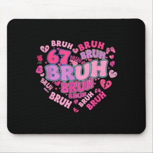 Bruh 67 Six Seven 6 7 Meme Valentinstag Groovy Fra Mousepad