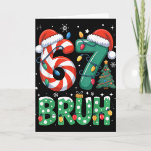 Bruh 67 Six Seven 6 7 Meme Weihnachten Lustig Jung Karte