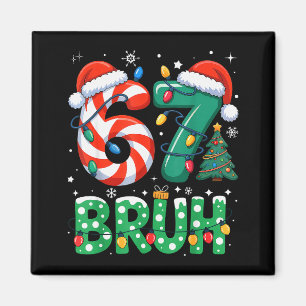 Bruh 67 Six Seven 6 7 Meme Weihnachten Lustig Jung Magnet