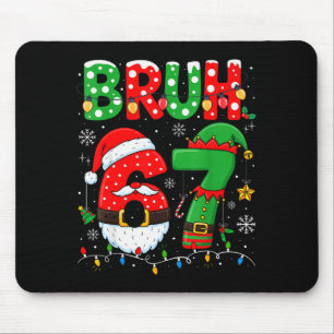 Bruh 67 Six Seven 6 7 Meme Weihnachten Lustig Jung Mousepad