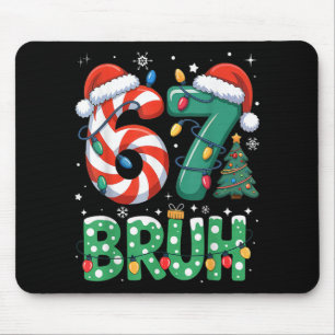 Bruh 67 Six Seven 6 7 Meme Weihnachten Lustig Jung Mousepad