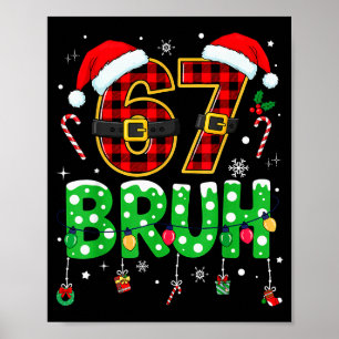 Bruh 67 Six Seven 6 7 Meme Weihnachten Lustig Jung Poster