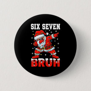 Bruh 67 Six Seven Weihnachtsmann Dabbing Weihnacht Button