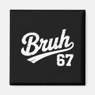 Bruh 67 Six Seven Zahl Vintage Jungen Mädchen Kind Magnet