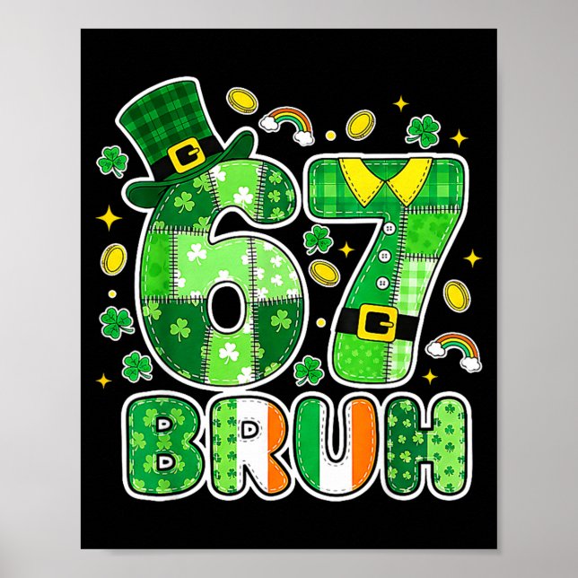 Bruh 67 St. Patrick’s Day Grafik mit Shamrocks An Poster (Vorne)