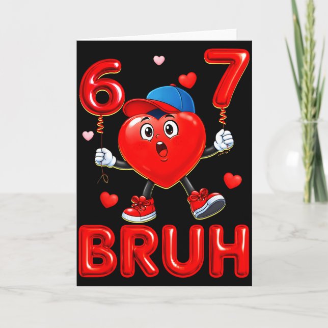 Bruh 67 Valentines Meme Six Seven Heart 6 7 Boys G Karte (Vorderseite)