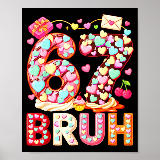 Bruh 67 Valentins Meme Six Seven Herz 6 7 Kinder B Poster (Vorne)