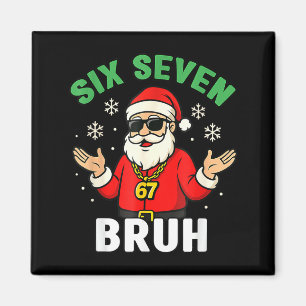 Bruh 67 Weihnachten Santa Sechs Sieben 6 7 Jungen  Magnet