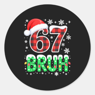 Bruh 67 Weihnachten Six Seven 6 7 Jungen Weihnacht Runder Aufkleber