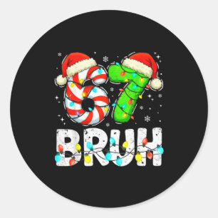 Bruh 67 Weihnachten Six Seven 6 7 Meme Lustig Jung Runder Aufkleber