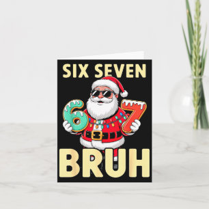 Bruh 67 Weihnachten Six Seven Meme Santa Jungen 6 Karte