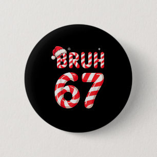 Bruh 67 Weihnachts-Zuckerstange für Teenager-Jungs Button