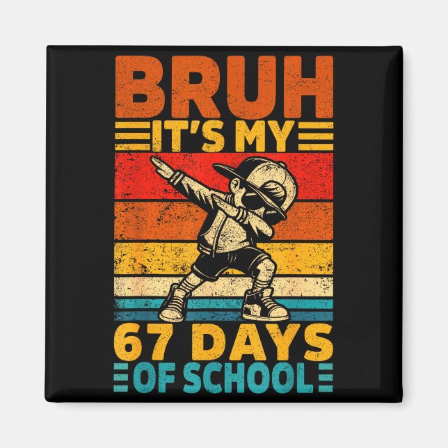 Bruh 67th Day Of School Shirt 67 Days Teacher Boy  Magnet (Vorne)