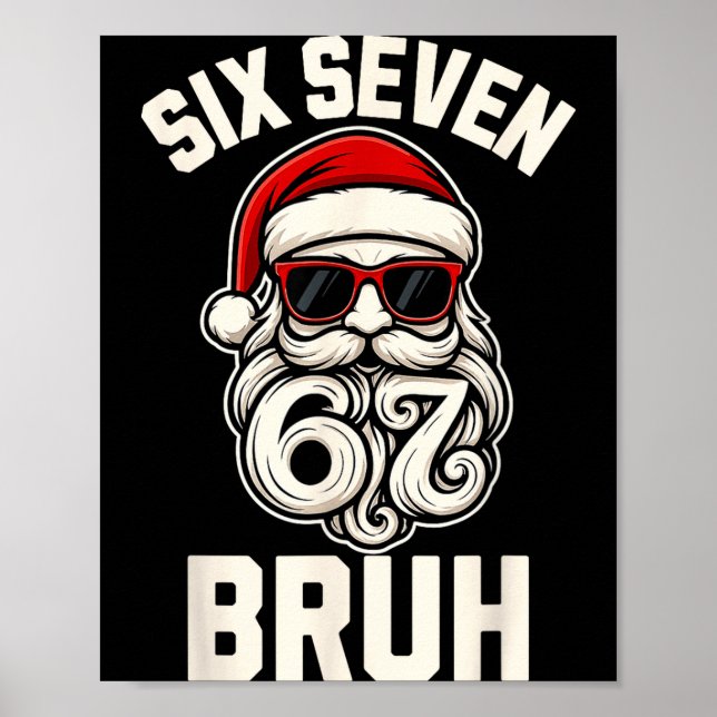 Bruh 6 7 Christmas 67 Santa Six Seven Christmas Bo Poster (Vorne)